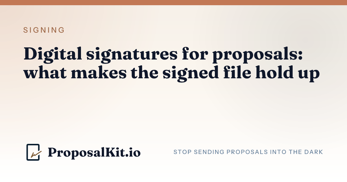 Digital signatures for proposals: what makes the signed file hold up