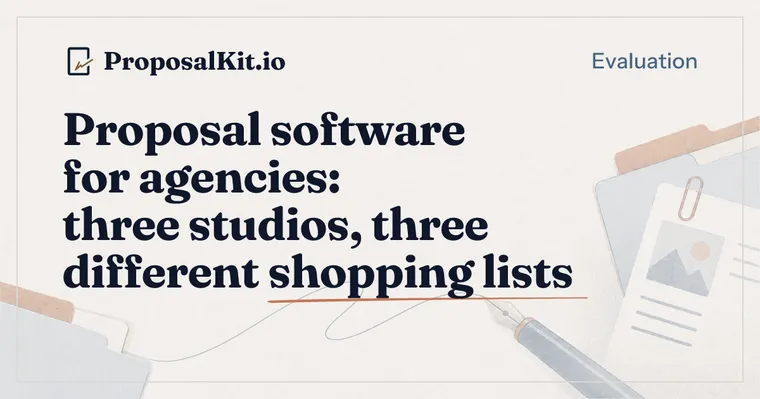 Proposal software for agencies: three studios, three different shopping lists