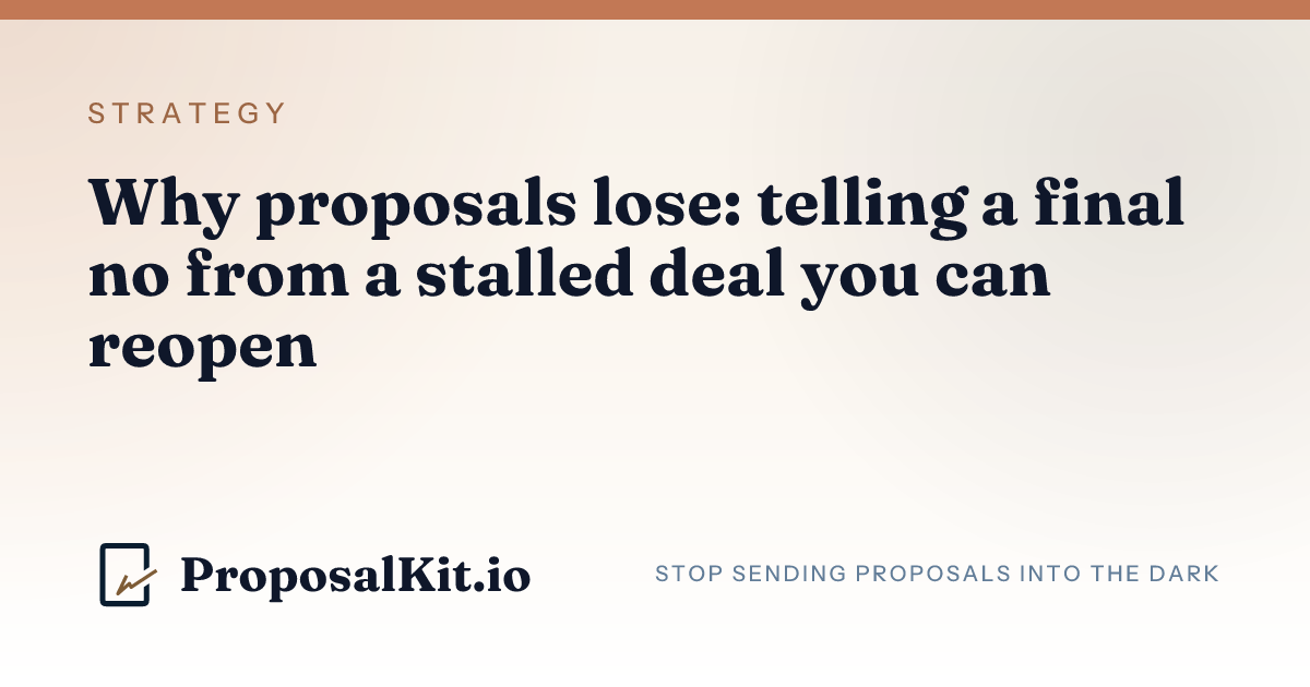 Why proposals lose: telling a final no from a stalled deal you can reopen
